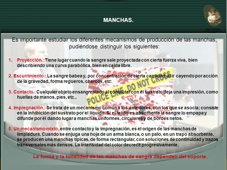 MANCHAS. Es importante estudiar los diferentes mecanismos de producción de las manchas, pudiéndose distinguir los siguientes: