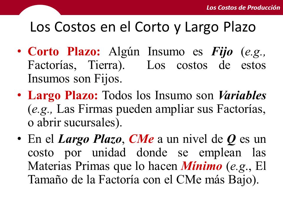 Los Costos en el Corto y Largo Plazo