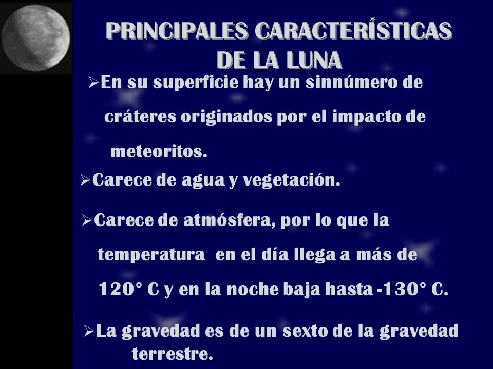 PRINCIPALES CARACTERÍSTICAS DE LA LUNA