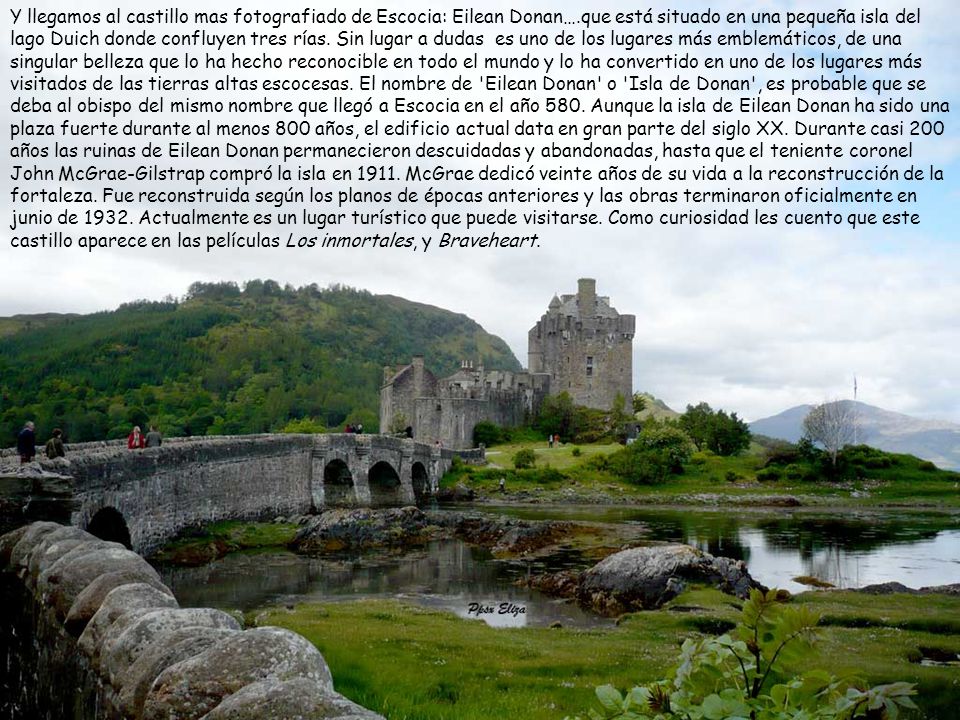 Y llegamos al castillo mas fotografiado de Escocia: Eilean Donan…