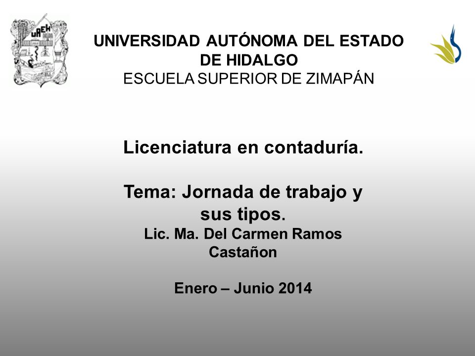 Licenciatura en contaduría. Tema: Jornada de trabajo y sus tipos.