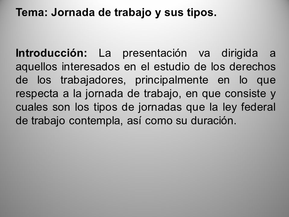 Tema: Jornada de trabajo y sus tipos.