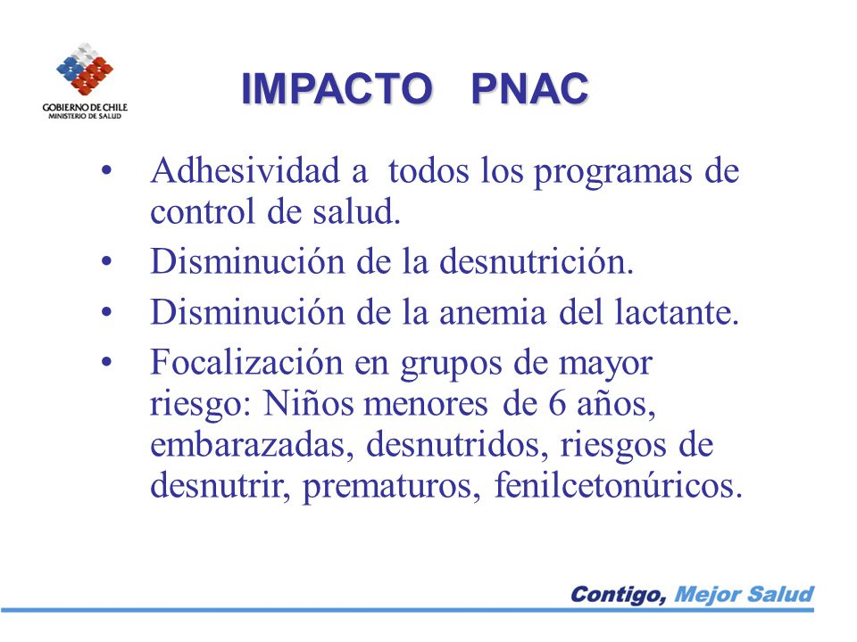 IMPACTO PNAC Adhesividad a todos los programas de control de salud.