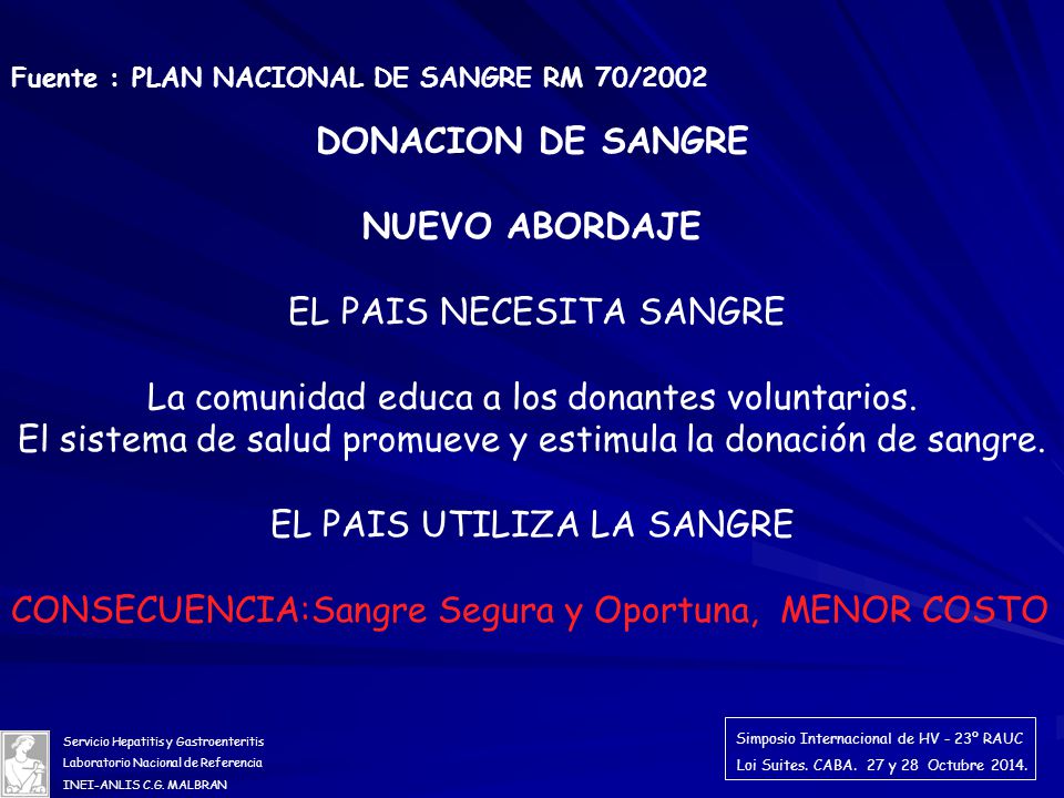 EL PAIS NECESITA SANGRE La comunidad educa a los donantes voluntarios.