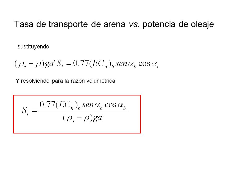 Tasa de transporte de arena vs. potencia de oleaje