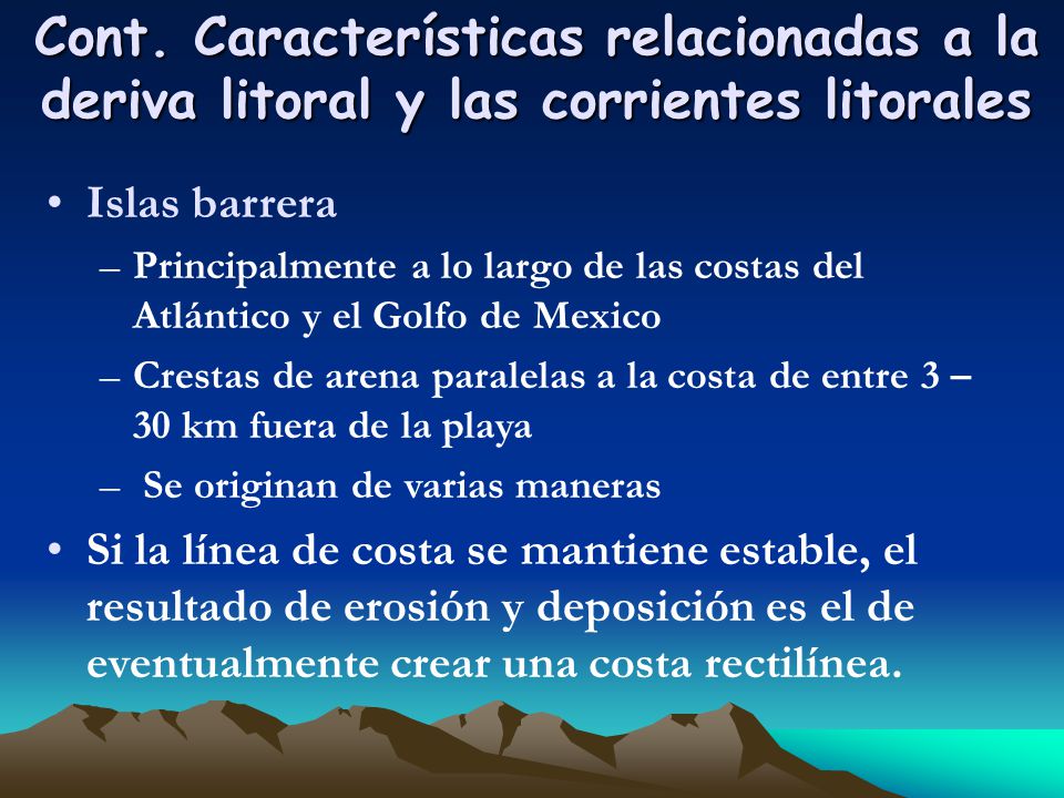 Cont. Características relacionadas a la deriva litoral y las corrientes litorales
