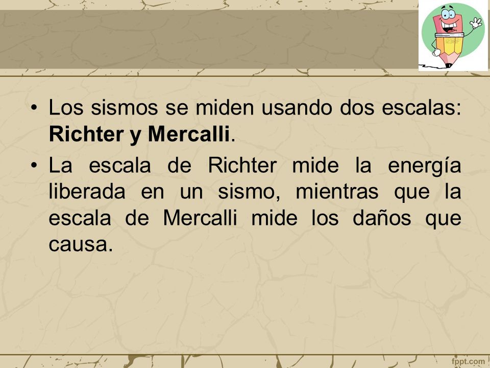 Los sismos se miden usando dos escalas: Richter y Mercalli.