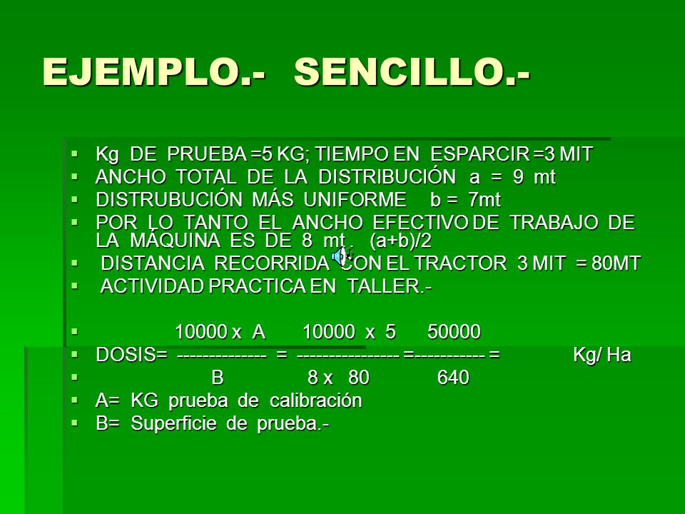 EJEMPLO.- SENCILLO.- Kg DE PRUEBA =5 KG; TIEMPO EN ESPARCIR =3 MIT