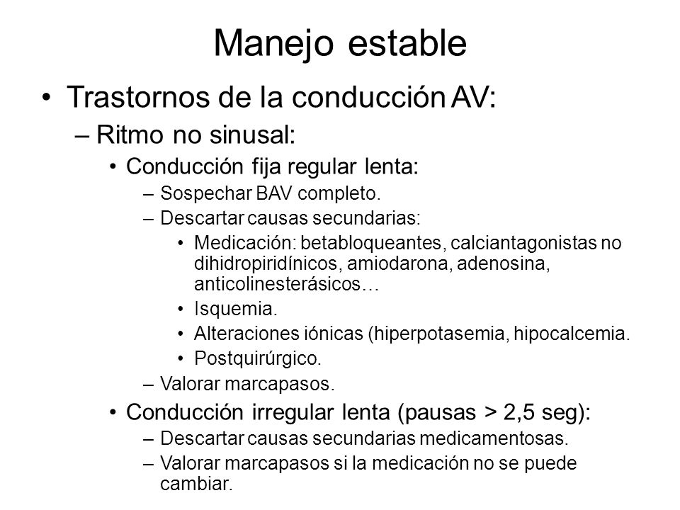 Manejo estable Trastornos de la conducción AV: Ritmo no sinusal: