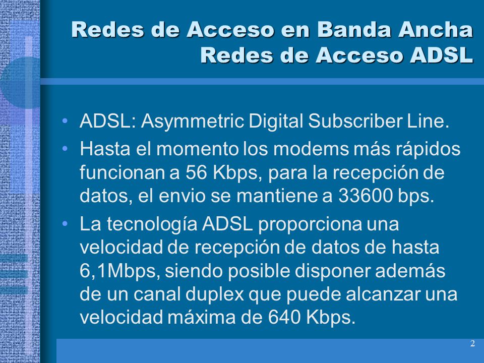 Redes de Acceso en Banda Ancha Redes de Acceso ADSL