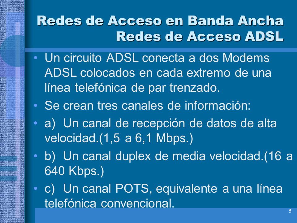 Redes de Acceso en Banda Ancha Redes de Acceso ADSL