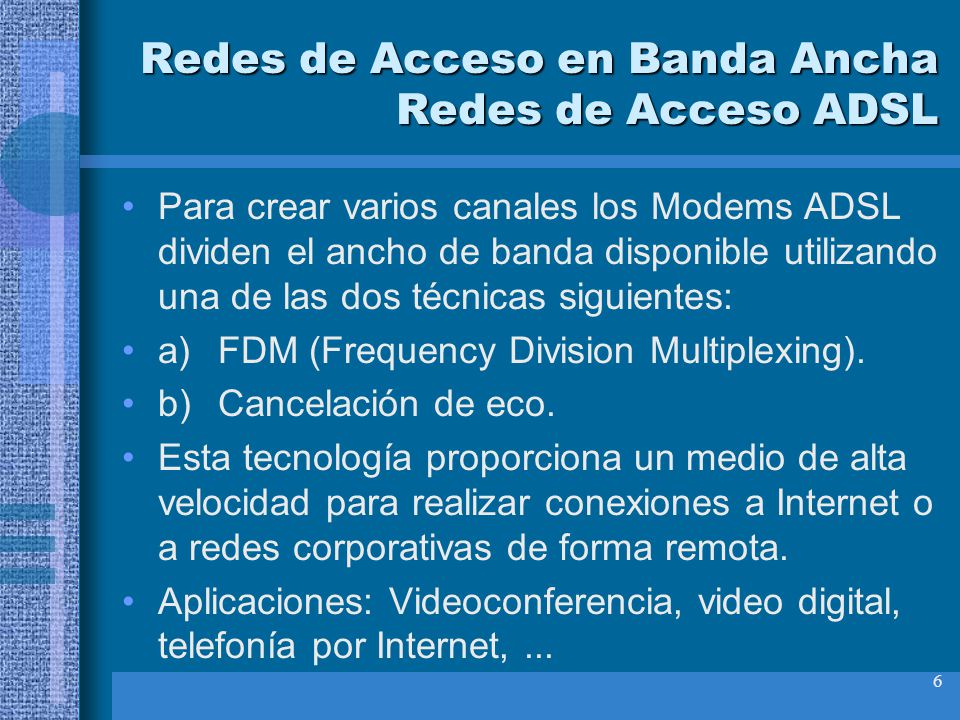 Redes de Acceso en Banda Ancha Redes de Acceso ADSL