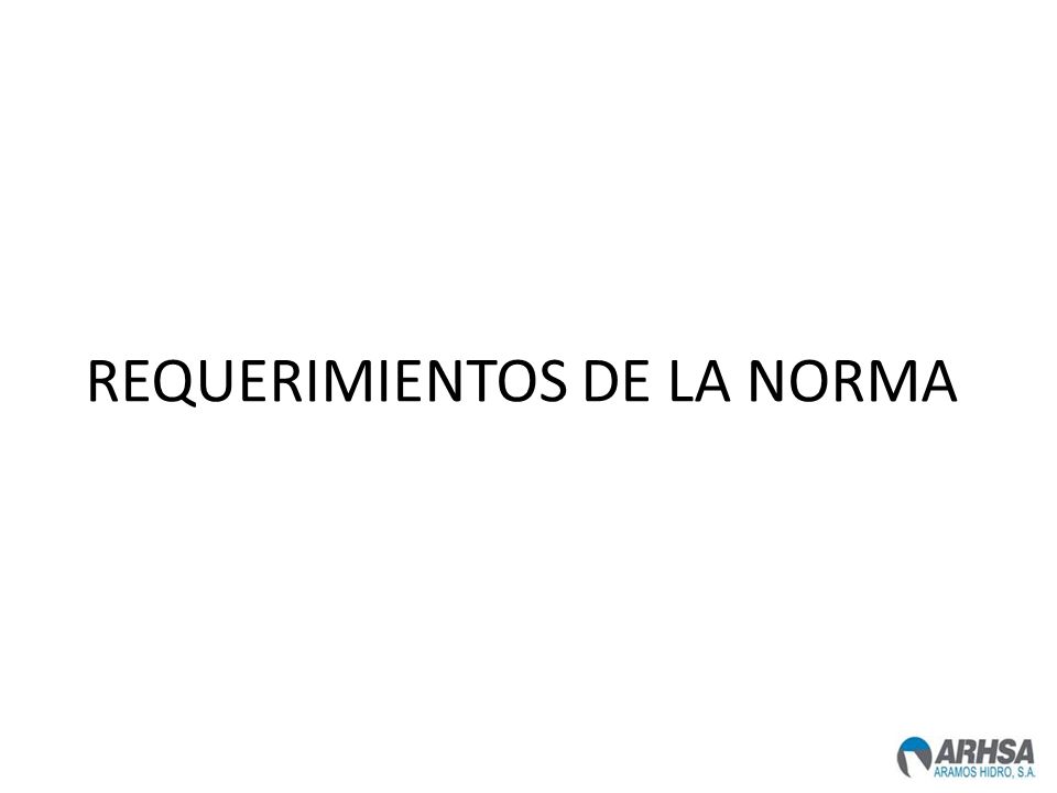 REQUERIMIENTOS DE LA NORMA