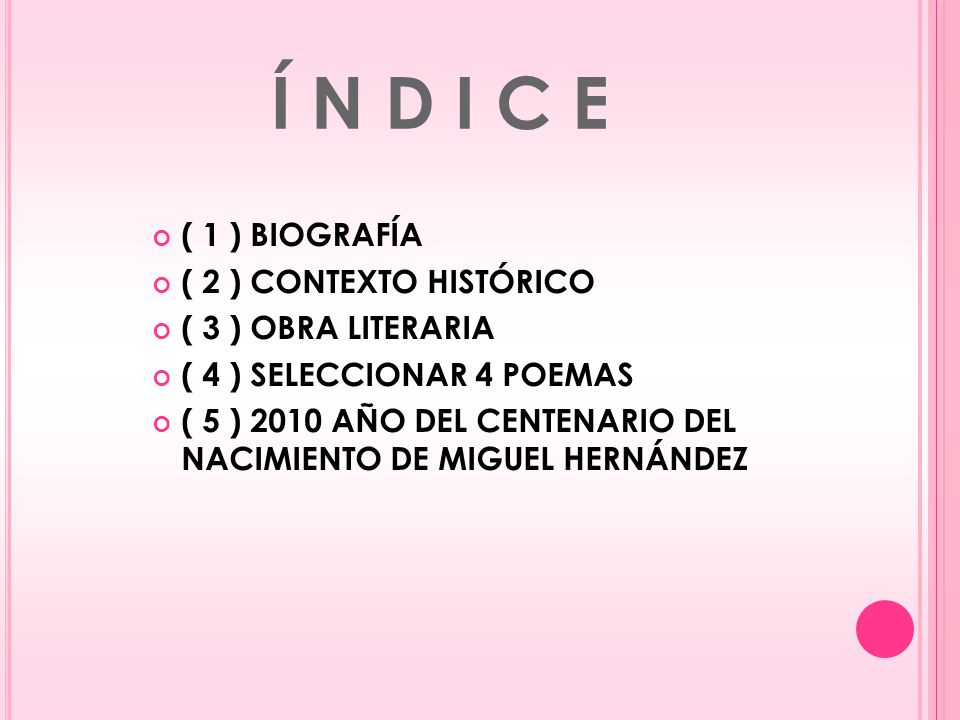 Í N D I C E ( 1 ) BIOGRAFÍA ( 2 ) CONTEXTO HISTÓRICO