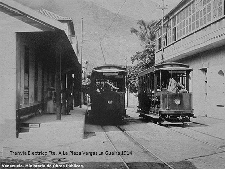 Tranvia Electrico Fte. A La Plaza Vargas La Guaira 1914