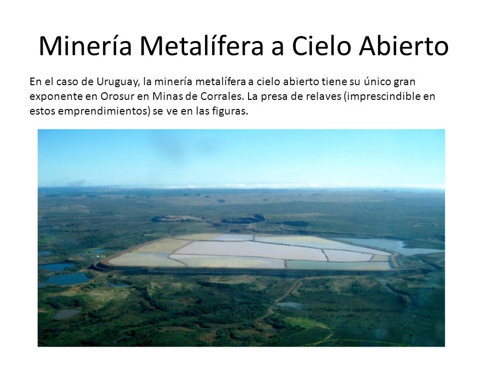 Minería Metalífera a Cielo Abierto