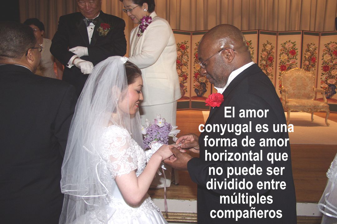 El amor conyugal es una forma de amor horizontal que no puede ser dividido entre múltiples compañeros