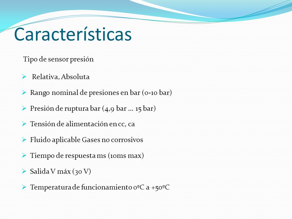 Características Tipo de sensor presión Relativa, Absoluta