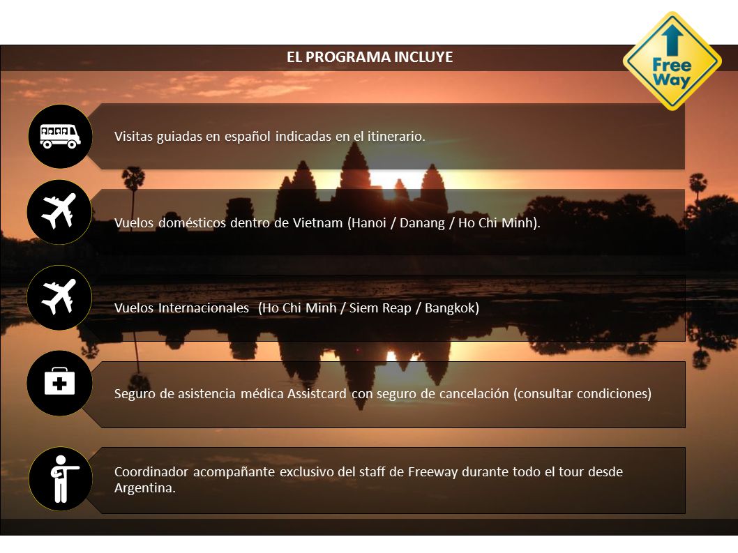 EL PROGRAMA INCLUYE Visitas guiadas en español indicadas en el itinerario. Vuelos domésticos dentro de Vietnam (Hanoi / Danang / Ho Chi Minh).