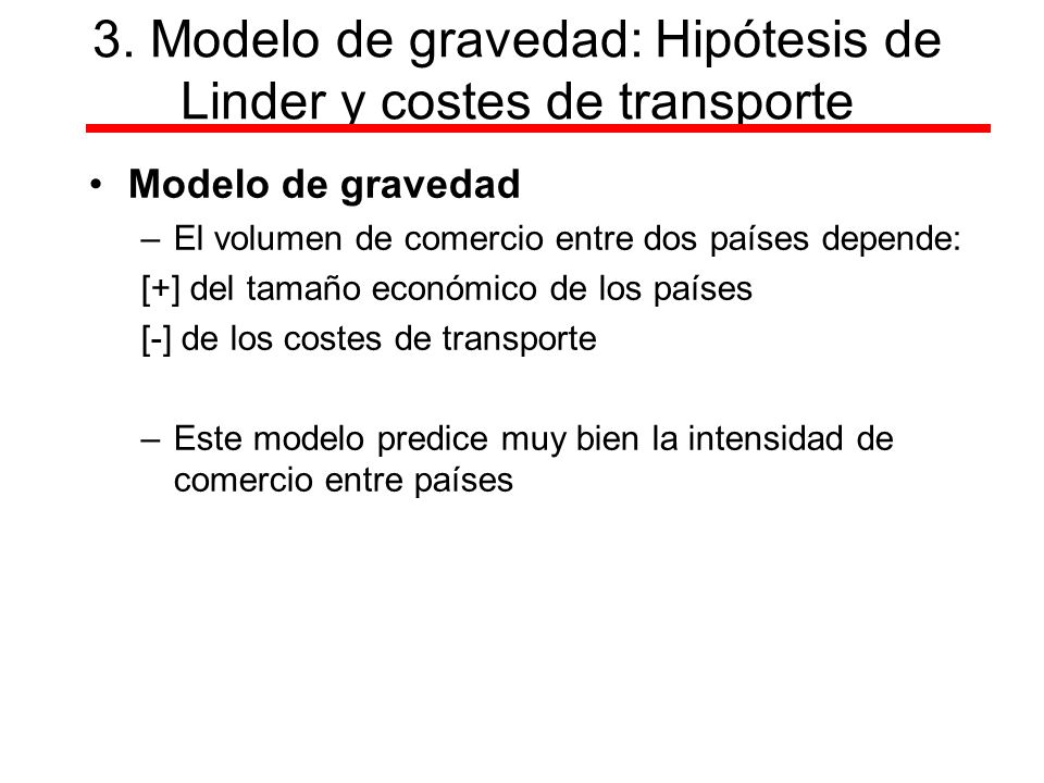 3. Modelo de gravedad: Hipótesis de Linder y costes de transporte