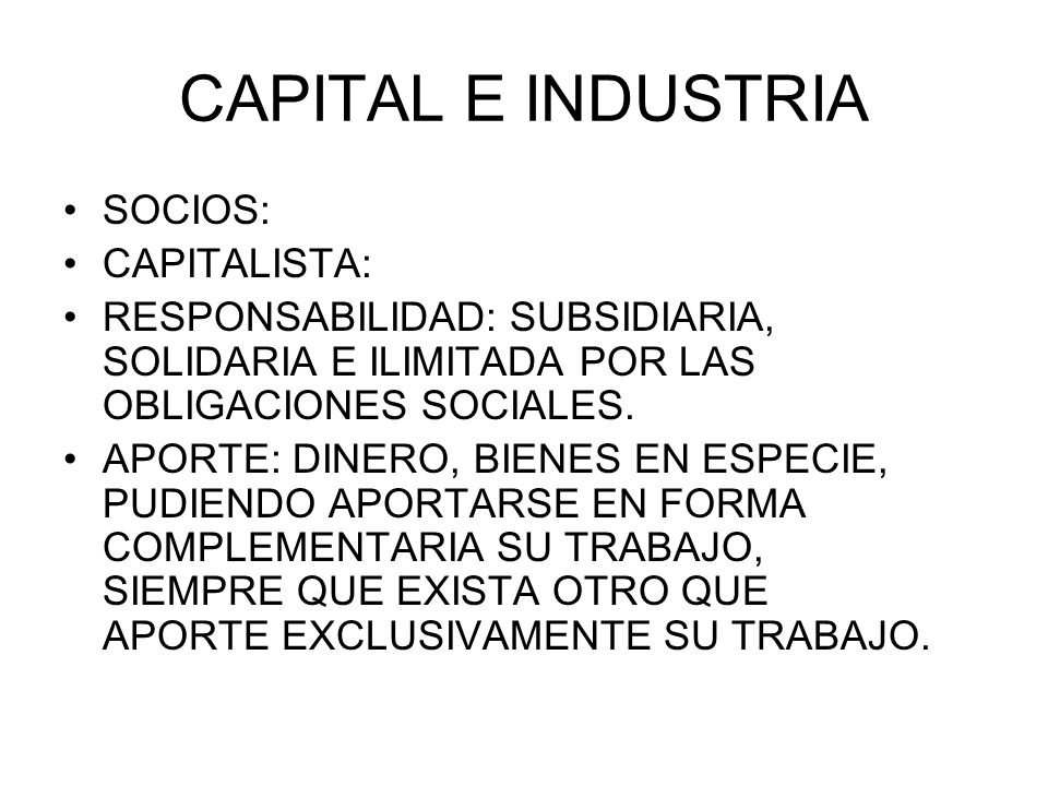 CAPITAL E INDUSTRIA SOCIOS: CAPITALISTA: