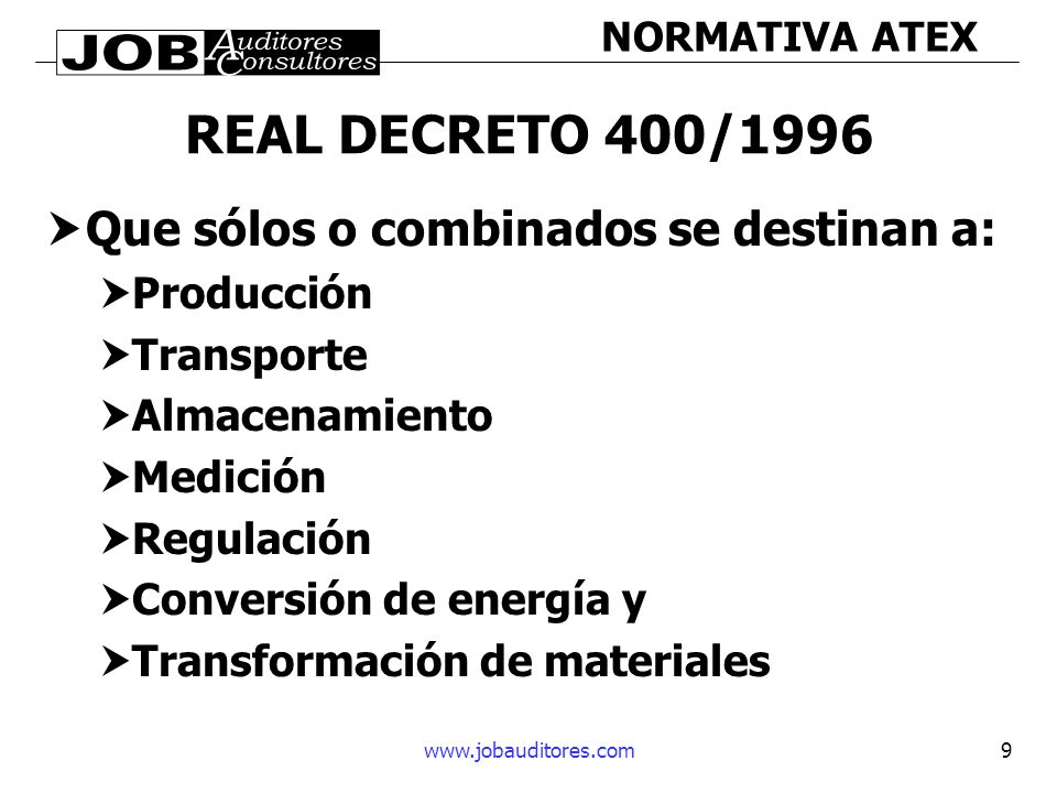 REAL DECRETO 400/1996 Que sólos o combinados se destinan a: Producción