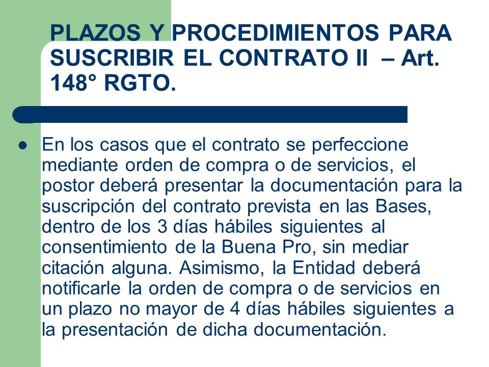 PLAZOS Y PROCEDIMIENTOS PARA SUSCRIBIR EL CONTRATO II – Art. 148° RGTO.