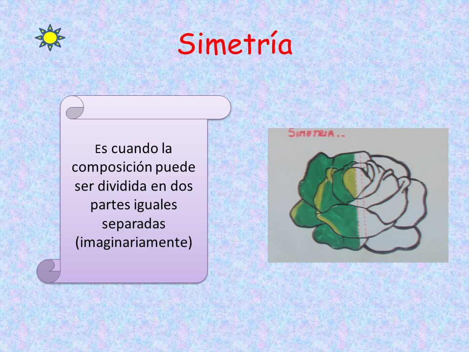 Simetría Es cuando la composición puede ser dividida en dos partes iguales separadas (imaginariamente)