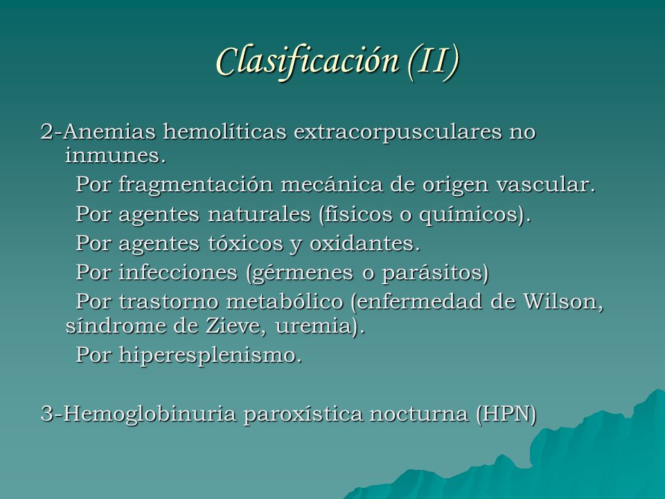 Clasificación (II) 2-Anemias hemolíticas extracorpusculares no inmunes. Por fragmentación mecánica de origen vascular.