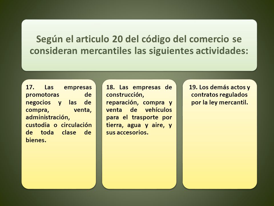 19. Los demás actos y contratos regulados por la ley mercantil.