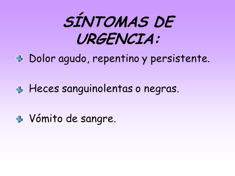 SÍNTOMAS DE URGENCIA: Dolor agudo, repentino y persistente.