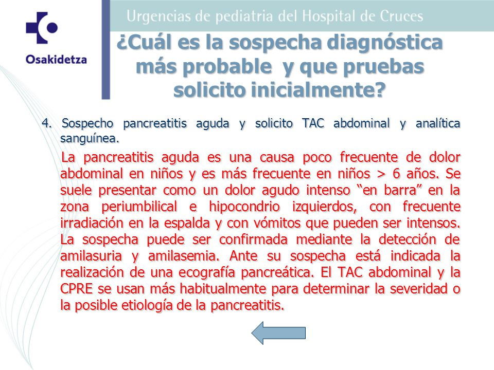 ¿Cuál es la sospecha diagnóstica más probable y que pruebas solicito inicialmente