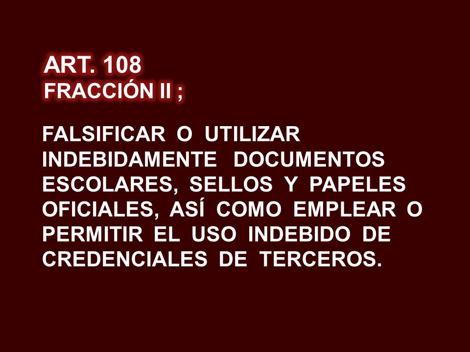 ART. 108 FRACCIÓN II ;