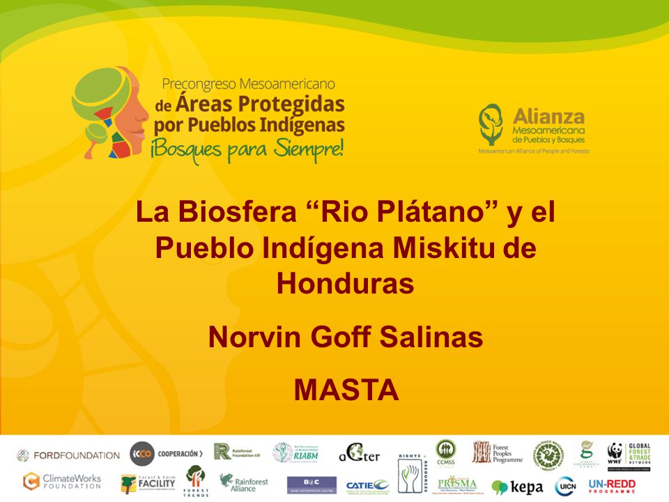 La Biosfera Rio Plátano y el Pueblo Indígena Miskitu de Honduras