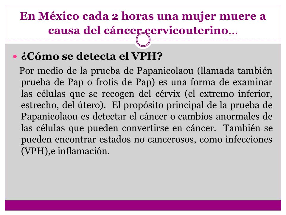 En México cada 2 horas una mujer muere a causa del cáncer cervicouterino…