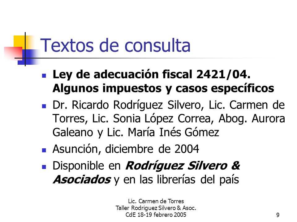 Textos de consulta Ley de adecuación fiscal 2421/04. Algunos impuestos y casos específicos.