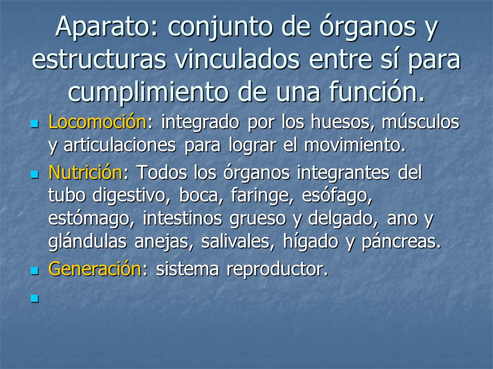 Aparato: conjunto de órganos y estructuras vinculados entre sí para cumplimiento de una función.