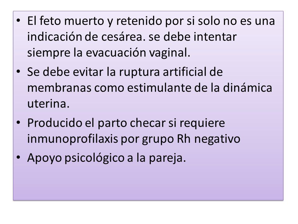 El feto muerto y retenido por si solo no es una indicación de cesárea