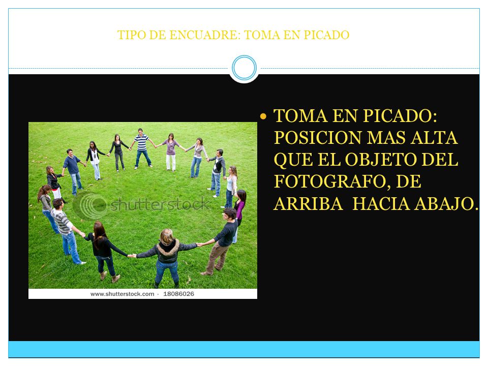 TIPO DE ENCUADRE: TOMA EN PICADO