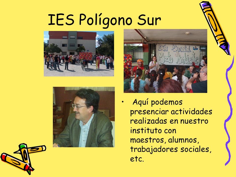 IES Polígono Sur Aquí podemos presenciar actividades realizadas en nuestro instituto con maestros, alumnos, trabajadores sociales, etc.