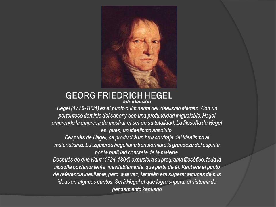 GEORG FRIEDRICH HEGEL Introducción.