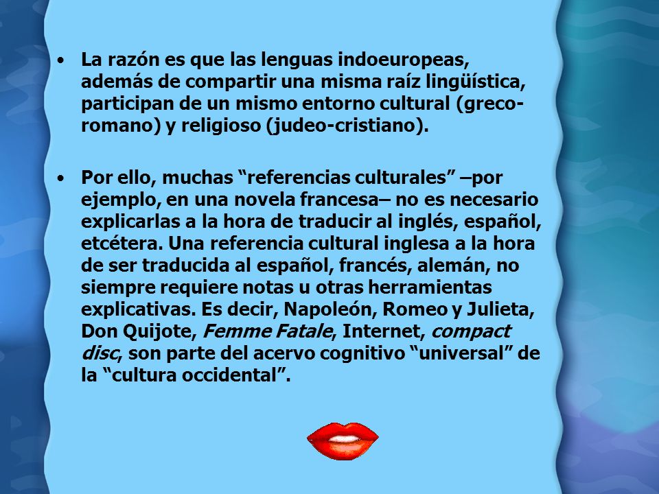 La razón es que las lenguas indoeuropeas, además de compartir una misma raíz lingüística, participan de un mismo entorno cultural (greco-romano) y religioso (judeo-cristiano).