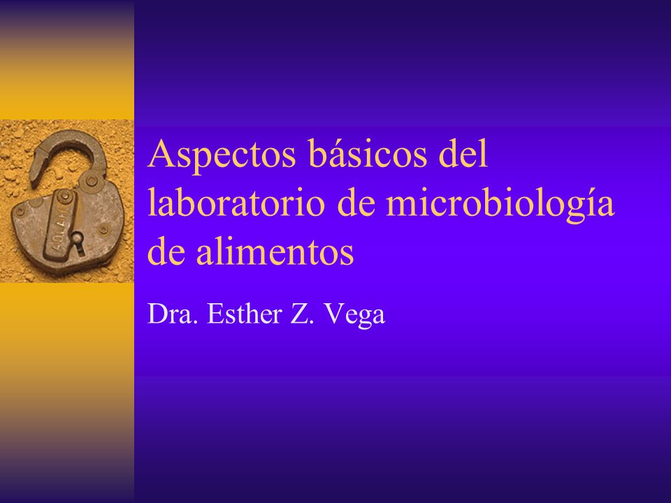 Aspectos básicos del laboratorio de microbiología de alimentos