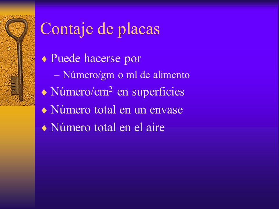 Contaje de placas Puede hacerse por Número/cm2 en superficies