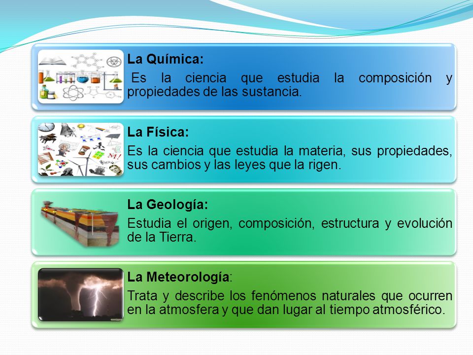 La Química: Es la ciencia que estudia la composición y propiedades de las sustancia. La Física: