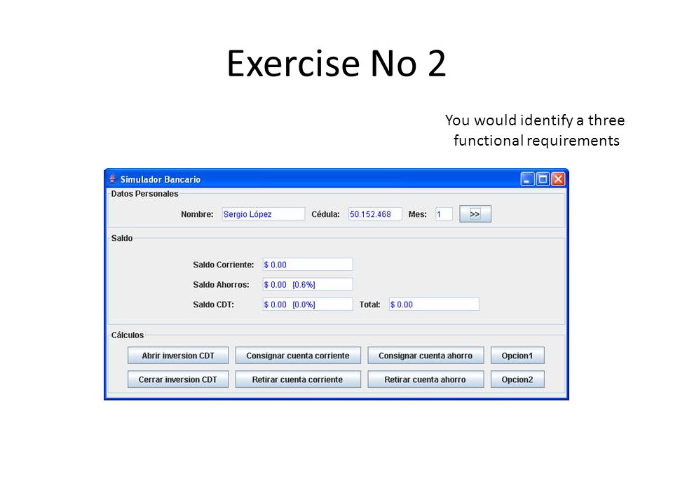 Exercise No 2 You would identify a three functional requirements