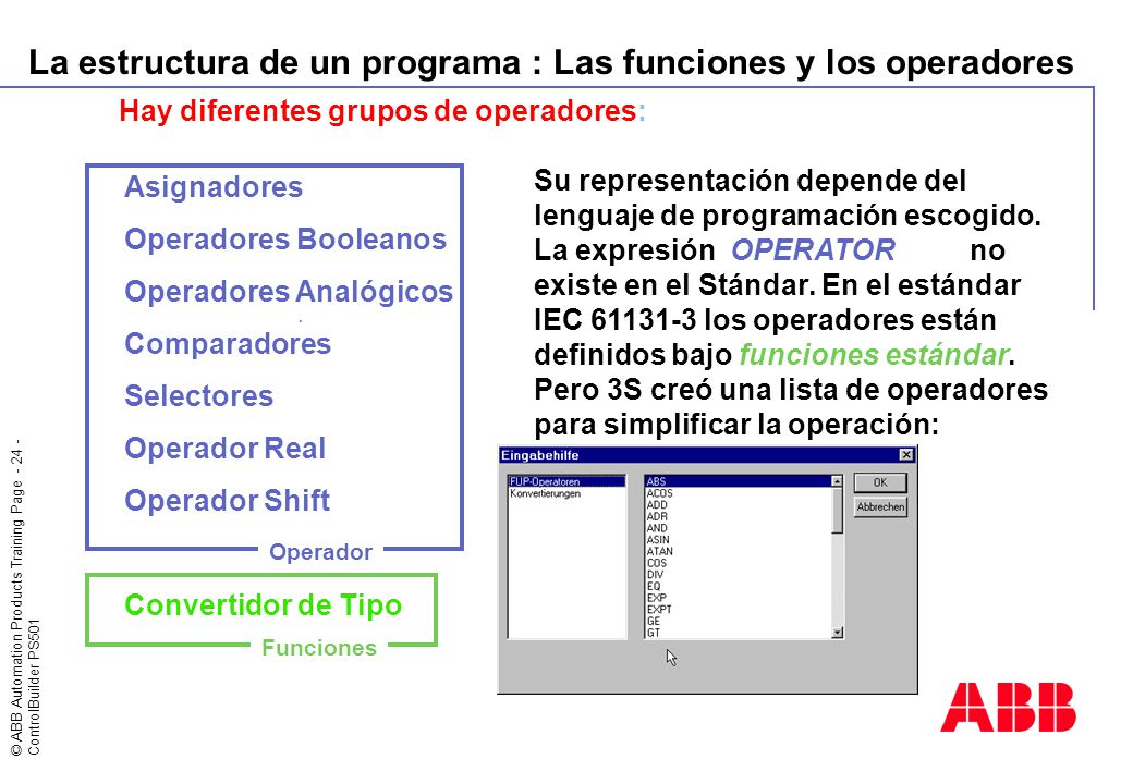 La estructura de un programa : Las funciones y los operadores