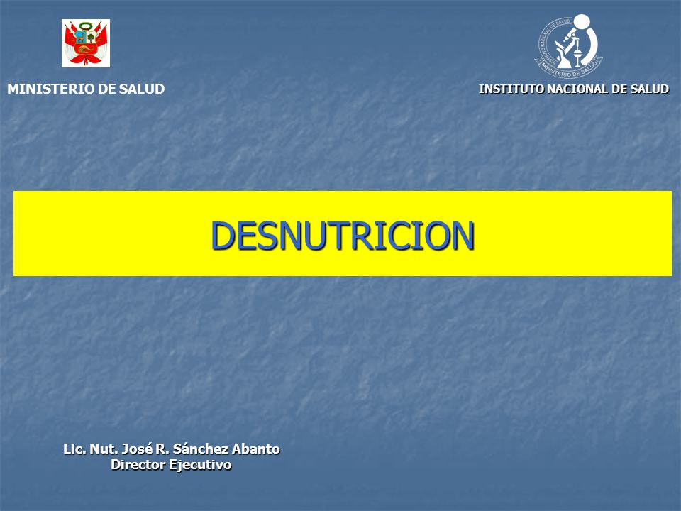 INSTITUTO NACIONAL DE SALUD Lic. Nut. José R. Sánchez Abanto