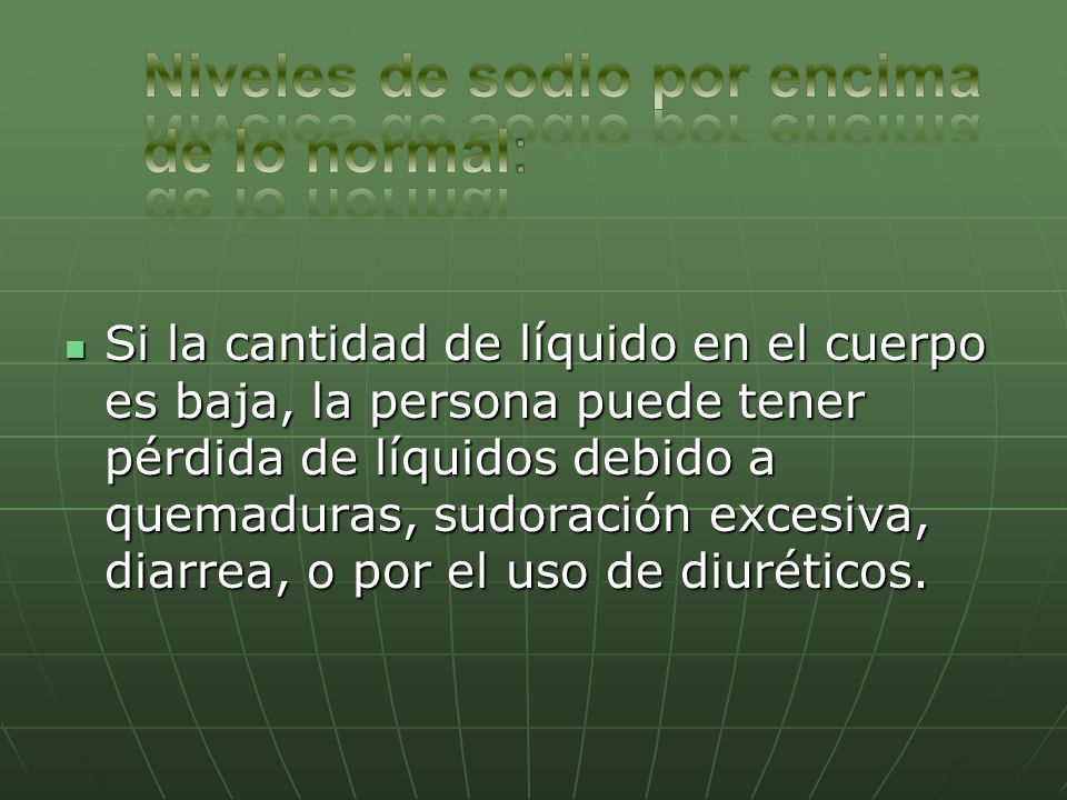 Niveles de sodio por encima de lo normal: