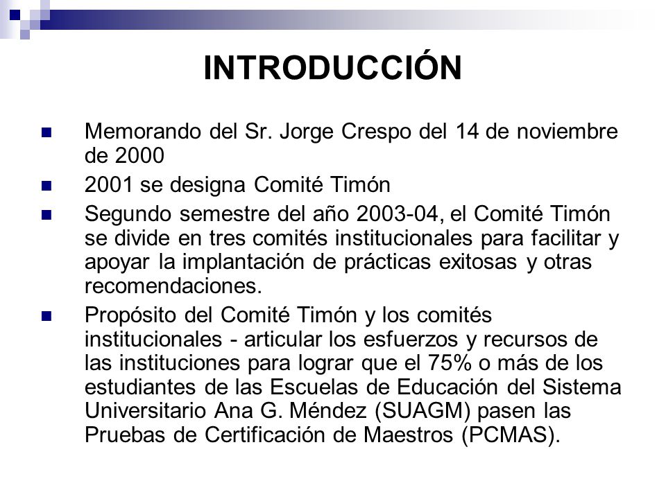 INTRODUCCIÓN Memorando del Sr. Jorge Crespo del 14 de noviembre de se designa Comité Timón.
